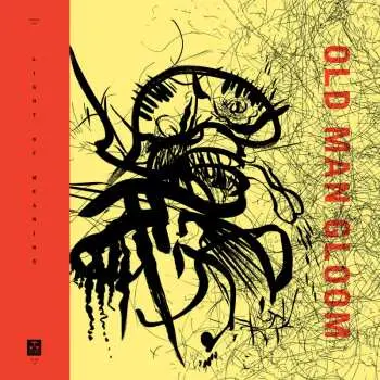 CD Old Man Gloom: Seminar VIII: Light Of Meaning