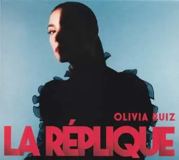 CD Olivia Ruiz: La Réplique
