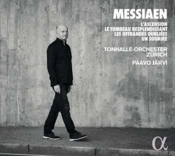 CD Olivier Messiaen: L’ascension / Le Tombeau Resplendissant / Les Offrandes Oubliées / Un Sourire