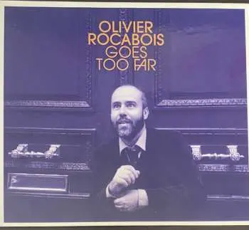 CD Olivier Rocabois: Goes Too Far