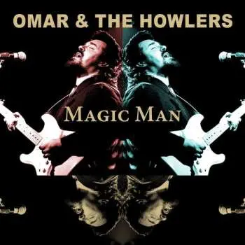 2CD Omar And The Howlers: Magic Man: Live At The Modernes In Bremen, February 9, 1989