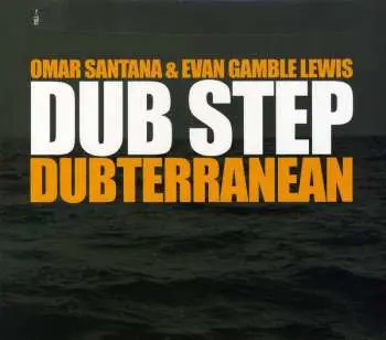 CD Omar Santana: Dub Step Dubterranean