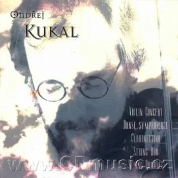 CD Ondřej Kukal: Violin Concerto And Other Works