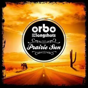 CD ORBO & The Longshots: Prairie Sun