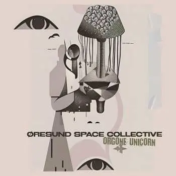 LP Øresund Space Collective: Orgone Unicorn