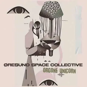 2CD Øresund Space Collective: Orgone Unicorn