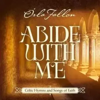 CD Orla Fallon: Abide With Me: Celtic Hymns Ans Songs Of Faith