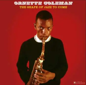 LP Ornette Coleman: The Shape Of Jazz To Come DLX | LTD