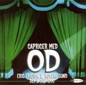 CD Orphei Drängar: Capricer Med OD, Eric Ericson & Robert Sund Del 5, 1987-1990