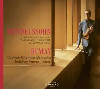 CD Felix Mendelssohn-Bartholdy: Violin Concerto - Sonata - Songs Without Words