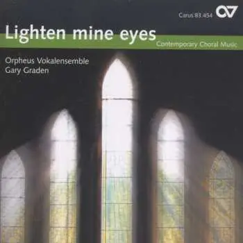 CD Orpheus Vokalensemble: Lighten Mine Eyes (Contemporary Choral Music)