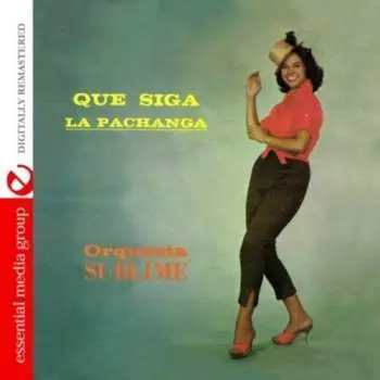 CD Orquesta Sublime: Que Siga La Pachanga