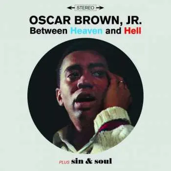 CD Oscar Brown Jr.: Between Heaven & Hell Plus Sin & Soul