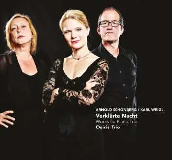 CD Osiris Trio: Verklärte Nacht - Works For Piano Trio