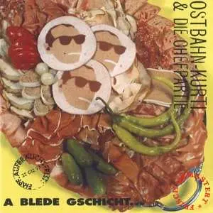 2LP Ostbahn-Kurti & Die Chefpartie: A Blede Gschicht... ...Oba Uns Is Wuascht!
