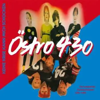 2LP Östro 430: Keine Krise Kann Mich Schocken (Die Kompletten Studioaufnahmen 1981 - 1983) LTD | NUM