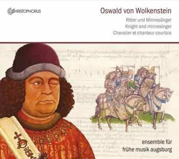 CD Oswald von Wolkenstein: Oswald Von Wolkenstein
