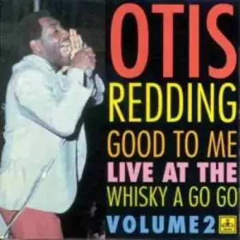 LP Otis Redding: Good To Me - Live At The Whisky A Go Go - Volume 2
