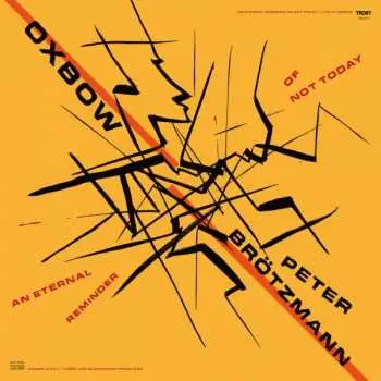 2LP Oxbow: An Eternal Reminder Of Not Today / Live At Moers