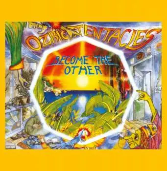 CD Ozric Tentacles: Become The Other (digipak)