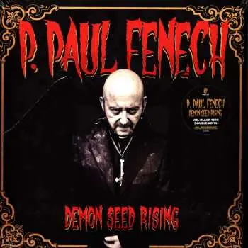 2LP P. Paul Fenech: Demon Seed Rising LTD