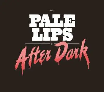 CD Pale Lips: After Dark