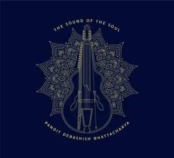 CD Debashish Bhattacharya: The Sound Of The Soul