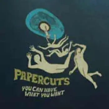 LP Papercuts: You Can Have What You Want