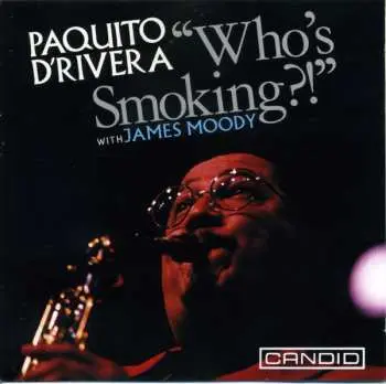 CD Paquito D'Rivera: Who's Smoking