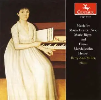 CD Park / Bigot / Mendelssohn / Miller: Piano Works: Sonata In F / Sonata In C / Etudes