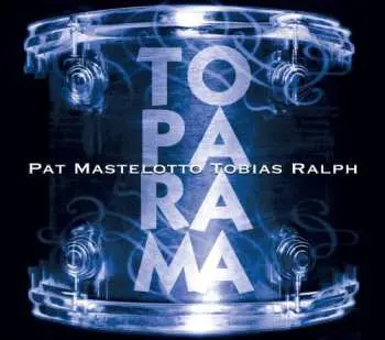 CD Pat Mastelotto: ToPaRaMa