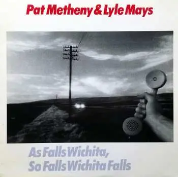 CD Pat Metheny: As Falls Wichita, So Falls Wichita Falls
