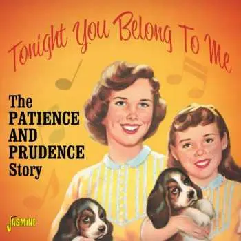CD Patience & Prudence: Tonight You Belong To Me: The Patience & Prudence Story