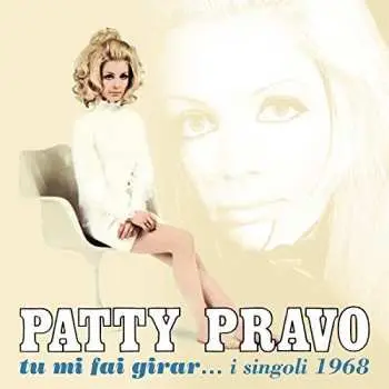 5SP Patty Pravo: Tu Mi Fai Girar... I Singoli 1968 CLR
