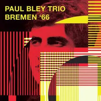 CD Paul Bley Trio: Bremen '66