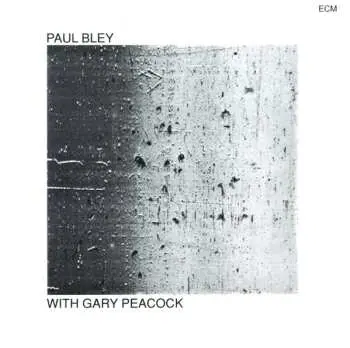 CD Paul Bley: Paul Bley With Gary Peacock
