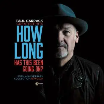 CD Paul Carrack: How Long Has This Been Going On? Greatest Hits
