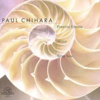CD Paul Chihara: Forever Escher Shinju Wind...