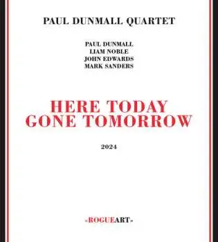 CD Paul Dunmall Quartet: Here Today Gone Tomorrow