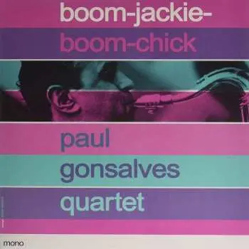 CD Paul Gonsalves Quartet: Boom-Jackie-Boom-Chick
