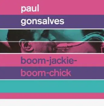 CD Paul Gonsalves Quartet: Boom-Jackie-Boom-Chick + Gettin' Together