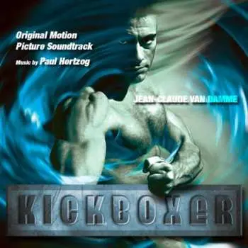 CD Paul Hertzog: Kickboxer (Original Motion Picture Soundtrack)
