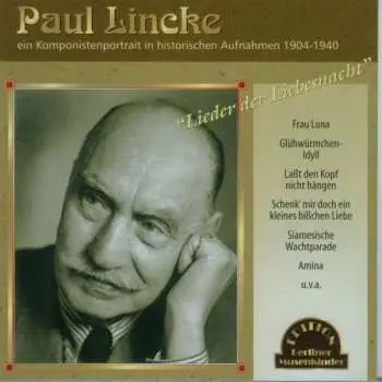 CD Paul Lincke: Paul Lincke - Ein Komponistenportrait In Histor. Aufnahmen