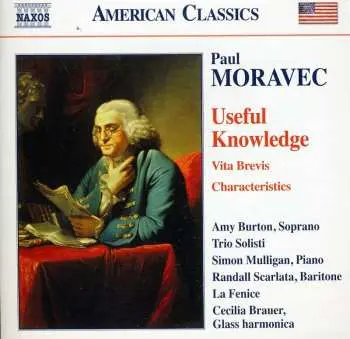 CD Paul Moravec: Useful Knowledge / Vita Brevis / Characteristics