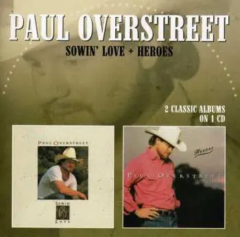 CD Paul Overstreet: Sowin' Love + Heroes