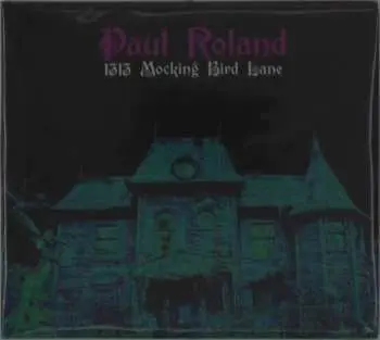CD Paul Roland: 1313 Mocking Bird Lane DLX | LTD