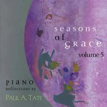 CD Paul A. Tate: Seasons Of Grace Volume 5
