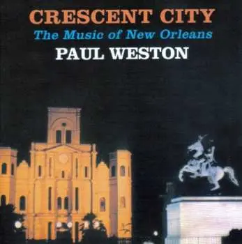 CD Paul Weston: Cresent City: Music Of New Orleans