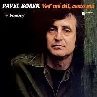 Pavel Bobek - Veď mě dál, cesto má (CD)