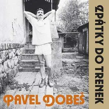 Pavel Dobeš: Zpátky do trenek / 30th Anniversary edition